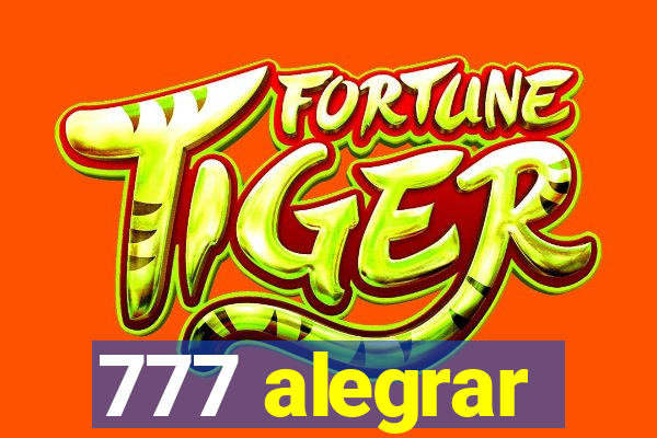 777 alegrar